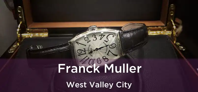 Franck Muller West Valley City