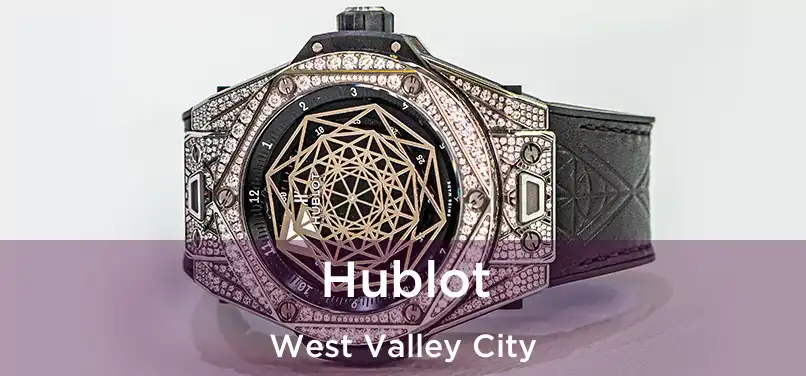 Hublot West Valley City