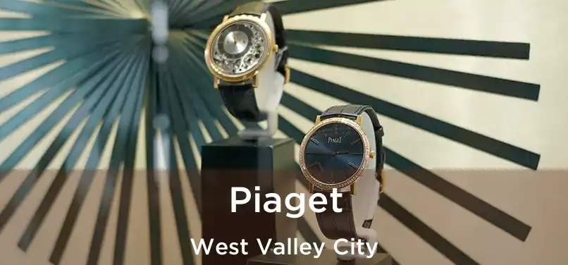 Piaget West Valley City