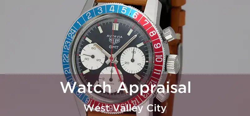 Watch Appraisal West Valley City